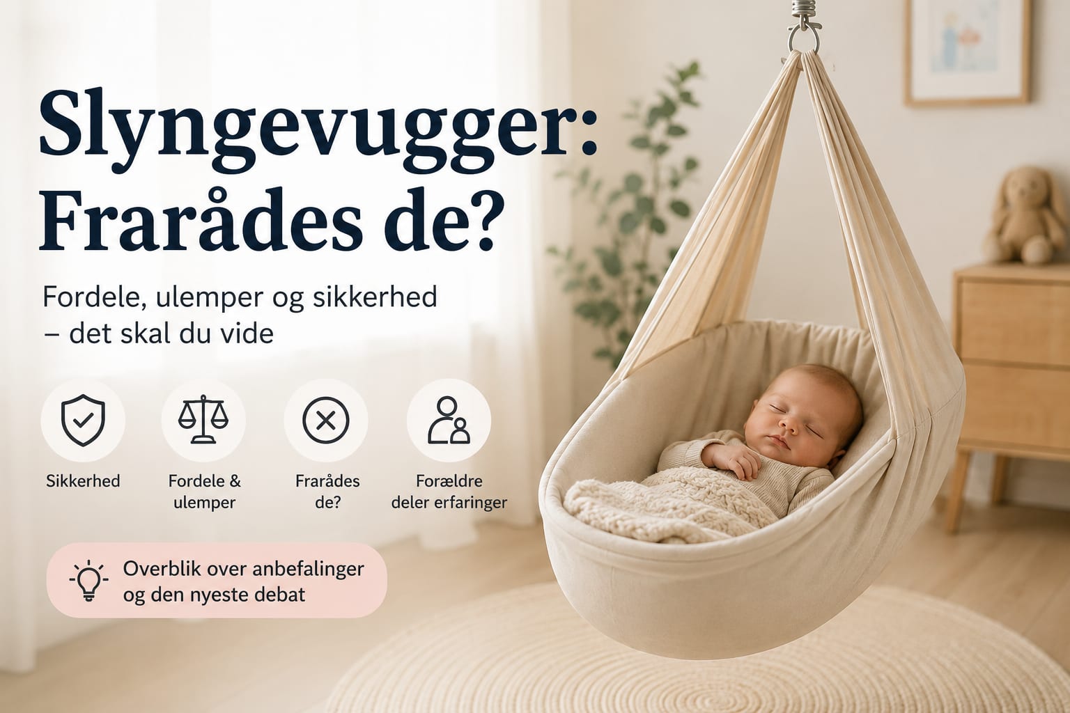 Frarådes slyngevugger - Fordele, ulemper og sikkerhed