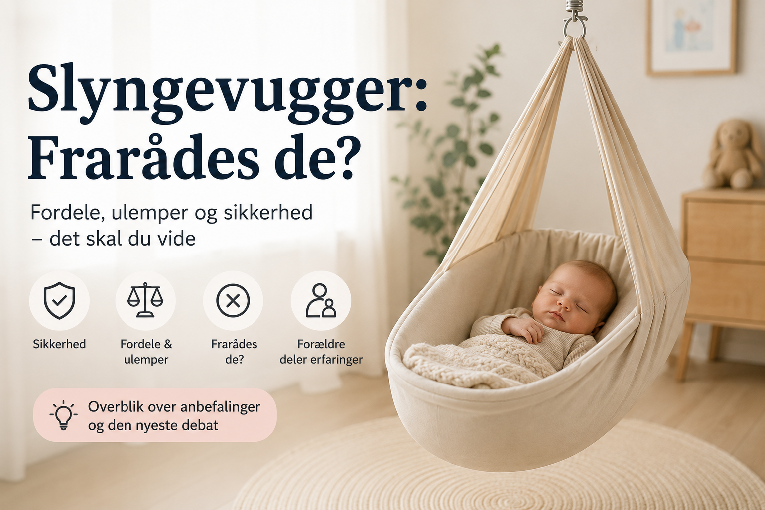 Frarådes slyngevugger - Fordele, ulemper og sikkerhed